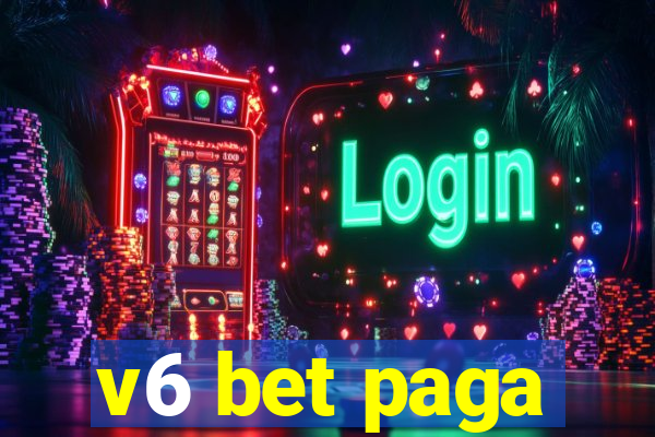 v6 bet paga